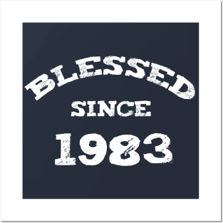 Blessed Since 1983 Cool Blessed Christian Birthday Posters and Art